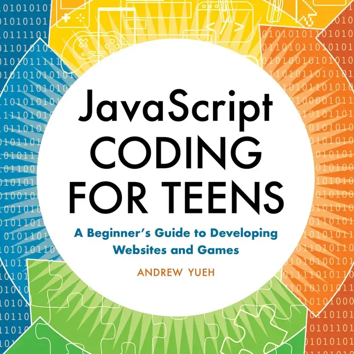 JavaScript Coding for Teens:  (Paperback)
